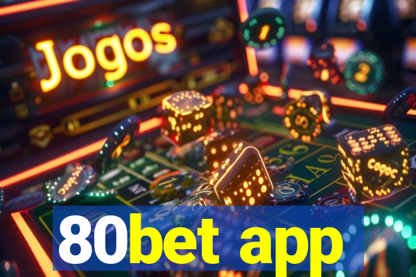 80bet app